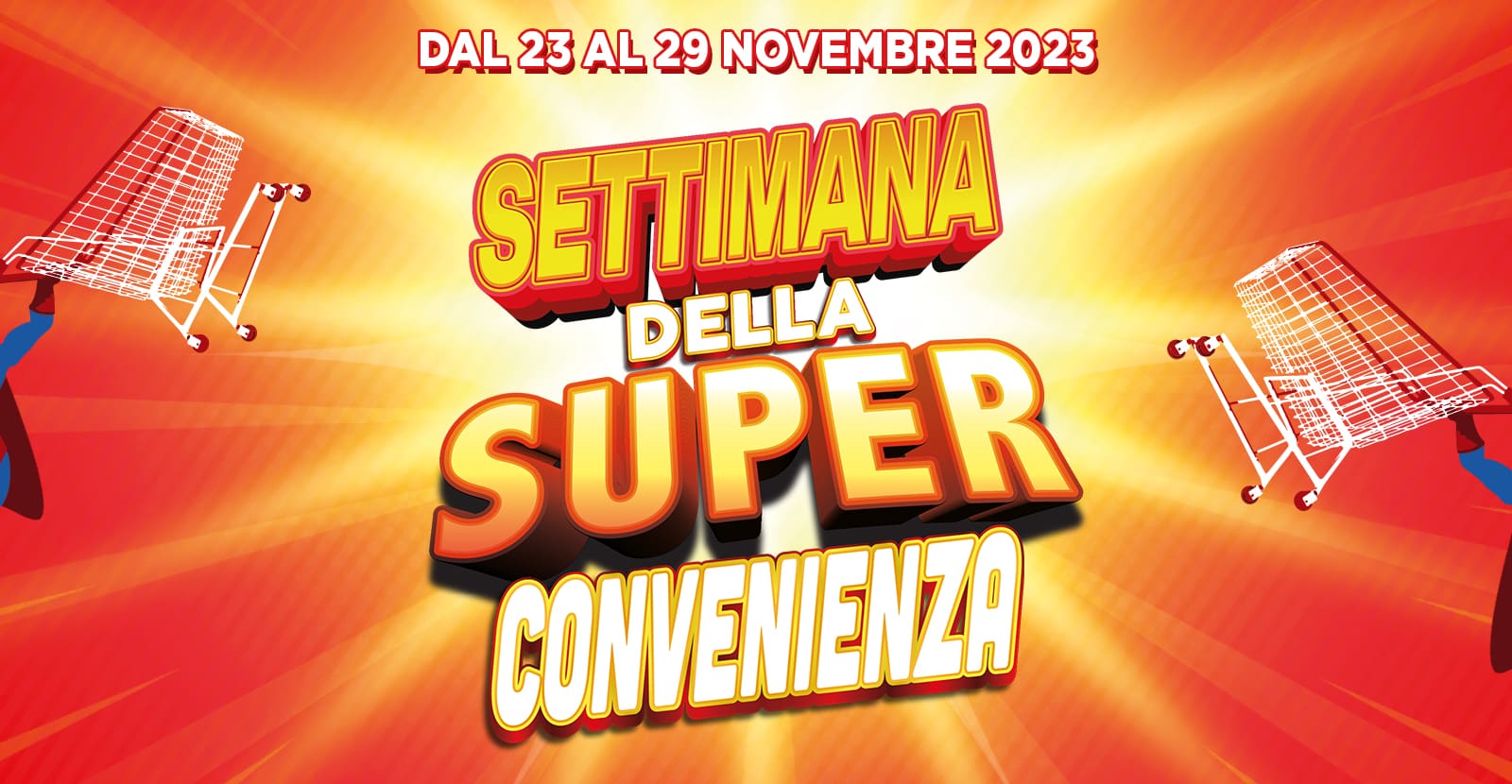 Settimana della super convenienza