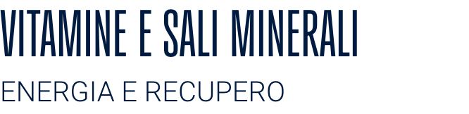 VITAMINE E SALI MINERALI