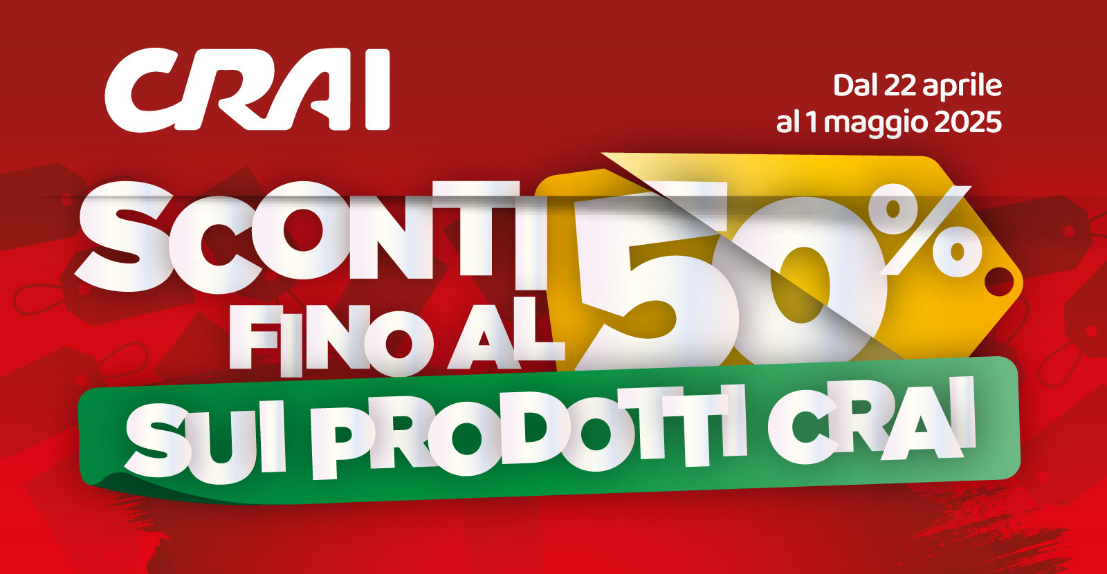 SCONTI FINO AL 50% SUI PRODOTTI CRAI